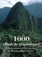 1000 Obras de Arquitectura: Edificios icónicos y diseño visionario desde la Antigüedad hasta hoy B0F7LZ272C Book Cover
