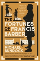 The Fortunes of Francis Barber: The True Story of the Jamaican Slave Who Became Samuel Johnson's Heir 0300207107 Book Cover