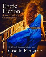 Erotic Fiction: Selected Novels by Giselle Renarde 1981563636 Book Cover