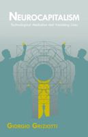 Neurocapitalism: Technological Mediation and Vanishing Lines 1570273421 Book Cover