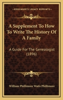 Supplement to How to Write the History of a Family 1120296838 Book Cover