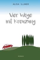 Vier Wege mit Kreuzung 1535173084 Book Cover