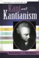 Historical Dictionary of Kant and Kantianism (Historical Dictionaries of Religions, Philosophies and Movements) 0810853906 Book Cover