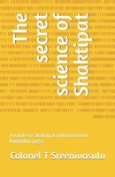 The secret science of Shaktipat: A guide to Shaktipat initiation into kundalini yoga B08HTF1KMP Book Cover