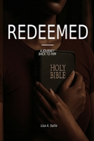 Redeemed: A Journey Back to him: Journey B0FNKPJC45 Book Cover