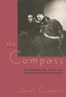 The Compass: The Improvisational Theatre that Revolutionized American Comedy 0394525450 Book Cover