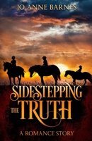 Sidestepping the Truth: A Romance Story 1088015700 Book Cover