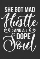 She Got Mad Hustle And A Dope Soul: She Got Mad Hustle And A Dope Soul Gift 6x9 Journal Gift Notebook with 125 Lined Pages 1697405266 Book Cover