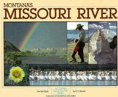Montana's Missouri River (Montana Geographic, No 8) 0938314106 Book Cover
