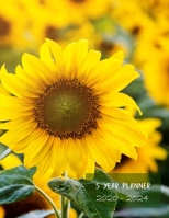 5 year planner 2020 - 2024: 60 months calendar agenda. January 2020 through December 2024. Month on 2 pages. Incl. Year at a glance 2020-2024 and Notes pages. 8.5" x 11.0" (letter size). (Sunflower, b 1086967860 Book Cover