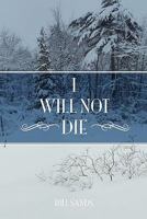 I Will Not Die 1439230285 Book Cover