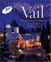Vail: Triumph of a Dream (Great Ski Resorts of North America) 0971774854 Book Cover
