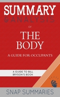 Summary & Analysis of The Body: A Guide for Occupants: A Guide to Bill Bryson's Book B0851M1Q8G Book Cover