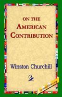 An Essay on the American Contribution and the Democratic Idea 1507835620 Book Cover