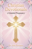 Christian Devotionals: A Guided Pregnancy B0FTSFTN7H Book Cover
