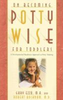 Pottywise for Toddlers: A Developmental Readiness Approach to Potty Training 1932740147 Book Cover