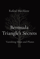 Bermuda Triangle's Secrets: Vanishing Ships and Planes 8196724195 Book Cover