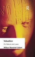 Valuation, Its Nature and Laws: Being an Introduction to the General Theory of Value 1016323824 Book Cover