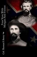 Four Years With Morgan and Forrest 101650800X Book Cover