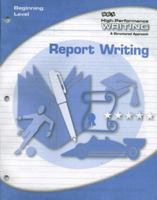 High-Performance Writing Beginning Level, Report Writing 007601763X Book Cover