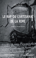 Le rap ou l'artisanat de la rime (Langue Et Parole - Recherches En Sciences Du Langage) (French Edition) 2296067832 Book Cover