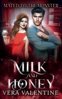 Milk and Honey: Mated to the Monster B0DYYNLGMX Book Cover