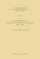 Mary Somerville and the Cultivation of Science, 1815 1840 9400968418 Book Cover