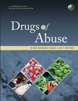 Drugs of Abuse, A DEA Resource Guide: 2017 Edition 1976478332 Book Cover
