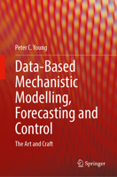 Data-Based Mechanistic Modelling, Forecasting and Control: The Art and Craft 3032239281 Book Cover