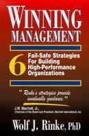 Winning Management: 6 Fail-Safe Strategies for Building High Performance Organizations 0962791377 Book Cover