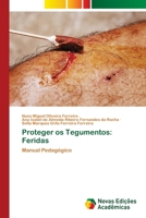 Proteger os Tegumentos: Feridas: Manual Pedagógico (Portuguese Edition) 6206760197 Book Cover