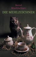 Die Mehlzeichner (German Edition) 3819244107 Book Cover