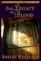 The Legacy of Blood 1491027363 Book Cover