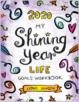 2020 My Shining Year Life Goals Workbook 1948836432 Book Cover