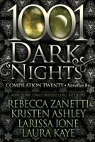 1001 Dark Nights: Compilation Twenty 1970077514 Book Cover