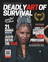 Deadly Art of Survival Magazine 21st Edition Featuring Professor Zahalea Anderson: The #1 Martial Arts Magazine Worldwide MMA, Traditional Karate, Kung Fu, Goju-Ryu, and More B0F3Y2KCKJ Book Cover