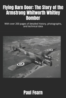 Flying Barn Door: The Story of the Armstrong Whitworth Whitley Bomber: With over 200 pages of detailed history, photographs, and technical data B0F9VFQB4V Book Cover