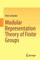 Modular Representation Theory of Finite Groups 1447148312 Book Cover