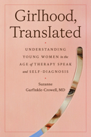 Girlhood, Translated: Therapy Speak, Identity, and Girls B0G5XFVRLK Book Cover