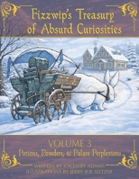 Fizzwip's Treasury of Absurd Curiosities volume 3 B0HBVCXTL8 Book Cover