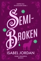 Semi-Broken 1979302227 Book Cover