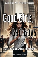 Good Girls, Bad Boys: City Under Siege B0DWLPHX9Z Book Cover