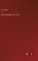 Allen Gewalten Zum Trotz (Autobiografie) - Vollst�ndige Ausgabe 8027319013 Book Cover