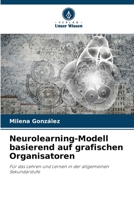 Neurolearning-Modell basierend auf grafischen Organisatoren (German Edition) 6207767934 Book Cover