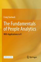 The Fundamentals of People Analytics: With Applications in R 3031286766 Book Cover