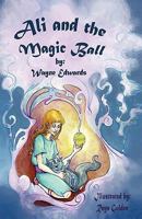 Ali & the Magic Ball 1608603679 Book Cover