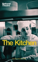 The Kitchen: A Play in Two Parts with an Interlude 1849430276 Book Cover