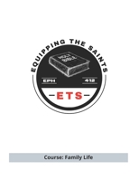 Equipping the Saints Bible School: Family Life 1691425508 Book Cover