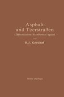 Asphaltstrassen Und Teerstrassen: Bituminose Strassenanlagen 3642893341 Book Cover