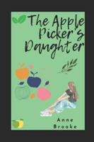 The Apple Picker's Daughter 1518717047 Book Cover